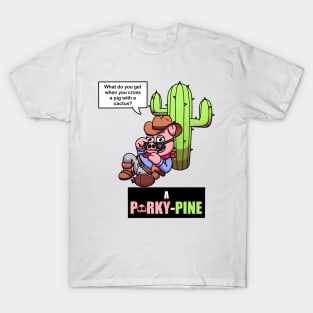 What Do You Get When You Cross A Pig With A Cactus? T-Shirt